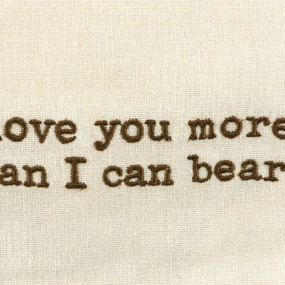 I Love You More Than I Can Bear Kitchen Towel | 18